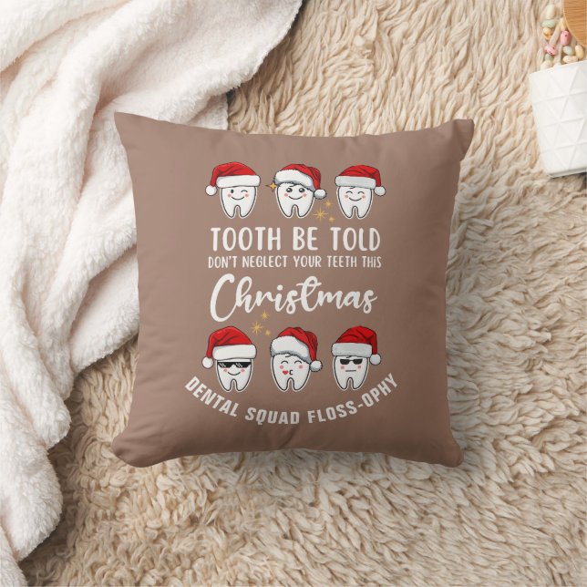Dental Christmas TOOTH BE TOLD Floss-ophy MOCHA Throw Pillow (Blanket)
