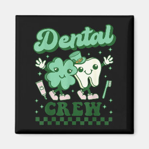 Dental Crew Funny Tooth Dental Dentist St Patricks Magnet