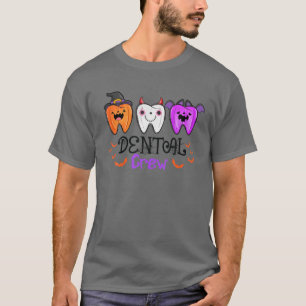Dental Crew Tooth Halloween Funny Dentist Assistan T-Shirt