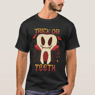 Dental Halloween Tooth Trick or Teeth Dentist Orth T-Shirt