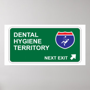 Dental Hygiene Next Exit Poster