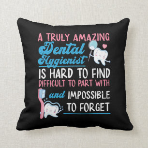 Dental Hygienist Dental A Truly Amazing Dental Throw Pillow
