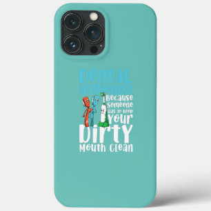 Dental Hygienist Keep Your Mouth Clean  iPhone 13 Pro Max Case