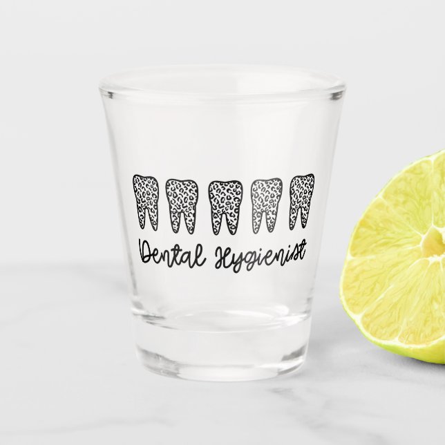Dental Hygienist | RDH Dentist leopard teeth gifts Shot Glass (Front)