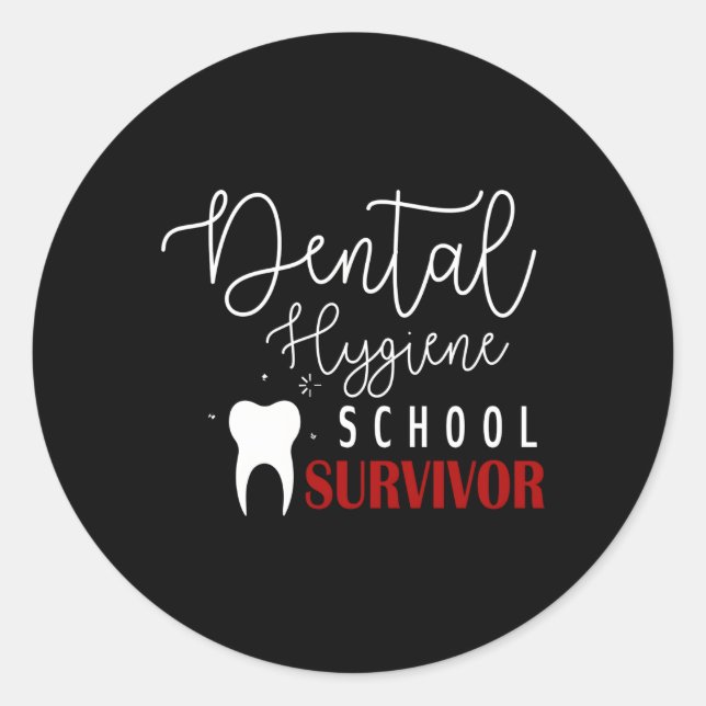 Dental Hygienist Student Hygiene School Survivor Classic Round Sticker (Front)