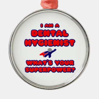 Dental Hygienist .. What's Your Superpower? Metal Ornament