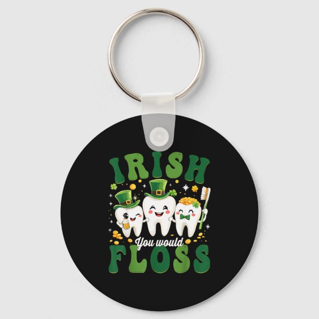 Dental irish would floss dentist st patricks day keychain (Front)