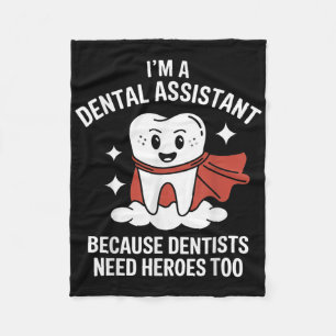Dental Istant Because Dentists Need Super Heros To Fleece Blanket
