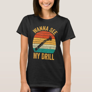 Dental Lab Tech Technician Assistant See My Drill T-Shirt