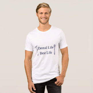 Dental Life Best Life T-Shirt Tri-Blend Shirt