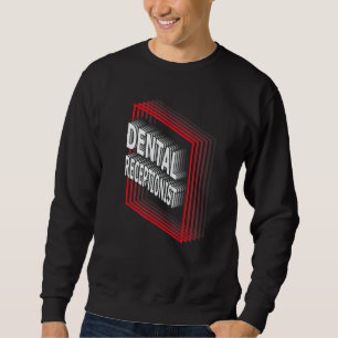 Dental Receptionist Job Title Appreciation Retro Sweatshirt