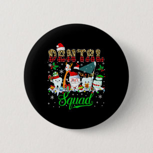 Dental Squad Christmas Santa Reindeer Elf Dental T 2 Inch Round Button