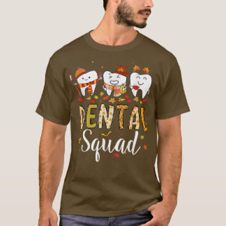 Dental Squad Cute Dental Dentist Hygienist Autumn  T-Shirt