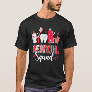 Dental Squad Dental Assistant Dentist Happy Valent T-Shirt
