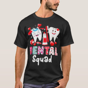 Dental Squad Dental Assistant Dentist Happy Valent T-Shirt