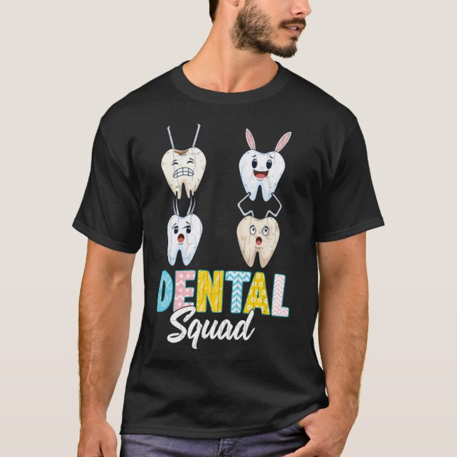 Dental Squad  Dentist Orthodontist Assistant Graph T-Shirt (Front)