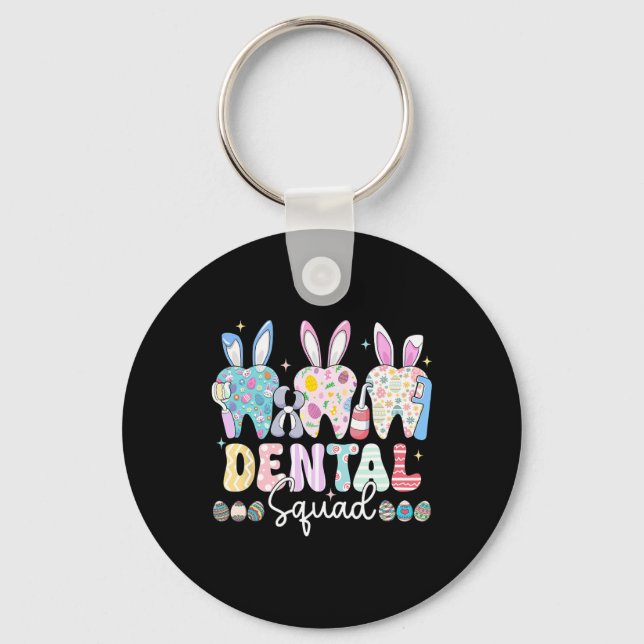 Dental Squad Easter Day Funny Teeth Dental Istant  Keychain (Front)