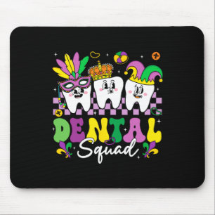 Dental Squad Hygiene Dental Crew Mardi Gras Carniv Mouse Pad