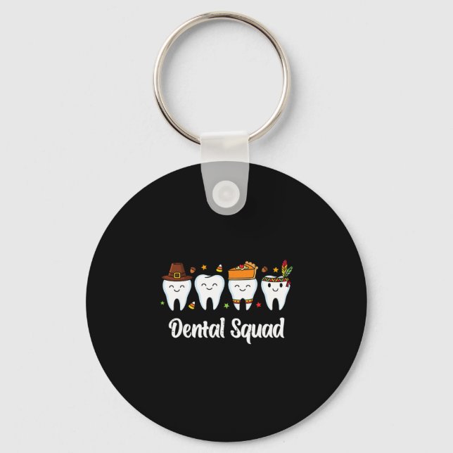 Dental Squad Thanksgiving Teeth Funny Fall Hygiene Keychain (Front)