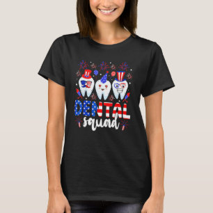 Dental Squad Tooth 4th Of July Dental Assistant De T-Shirt