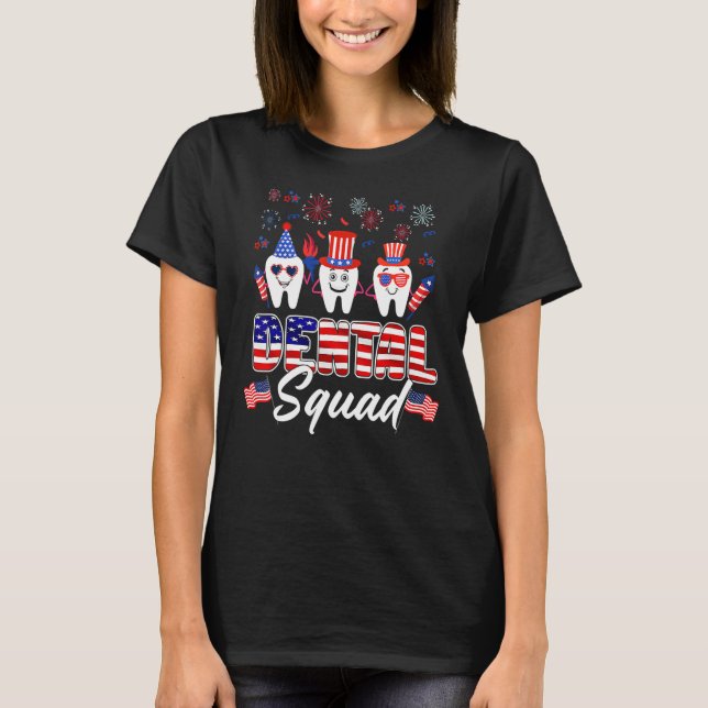 Dental Squad Tooth American Flag 4th Of July  Dent T-Shirt (Front)
