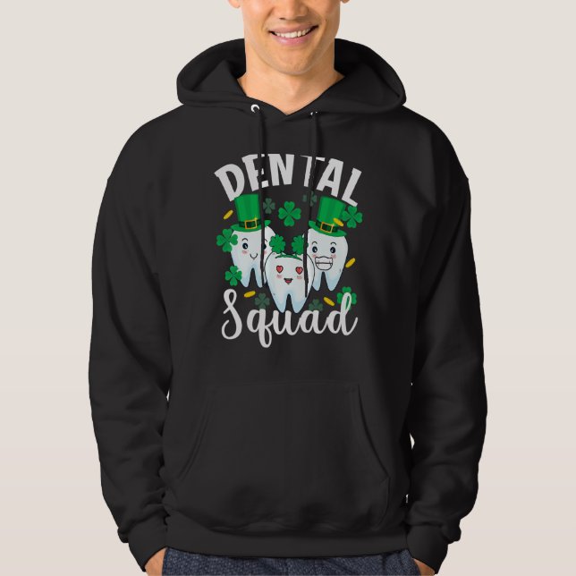 Dental Squad Tooth Dental Assistant St Patricks Da Hoodie (Front)