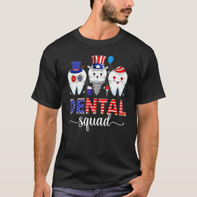 Dental Squad Tooth Doctor 4th Of July American Fla T-Shirt (Front)