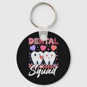 Dental Squad Valentines Dental Istant Valentines T Keychain
