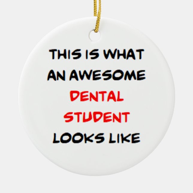 dental student, awesome ceramic ornament (Front)