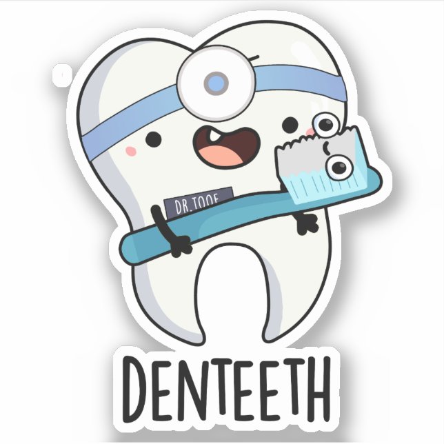 Denteeth Funny Dentist Pun  (Front)
