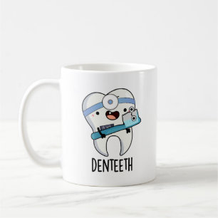 Denteeth Funny Dentist Pun  Coffee Mug