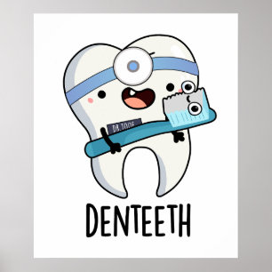 Denteeth Funny Dentist Pun  Poster
