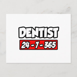 Dentist 24-7-365 postcard