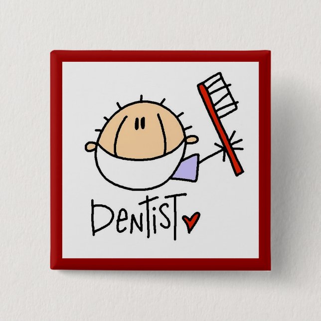 Dentist 2 Inch Square Button (Front)