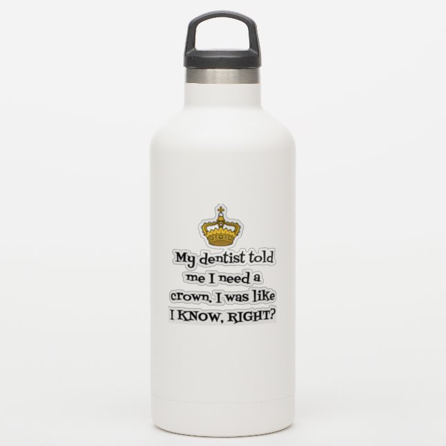 DENTIST CROWN (Waterbottle)