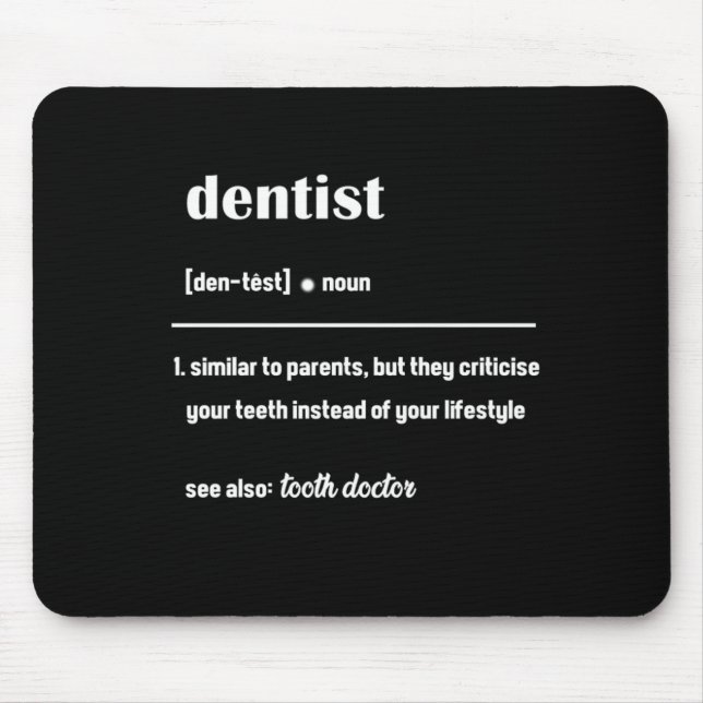 Dentist Definition Dentistry Tooth Doctor Teeth Gi Mouse Pad (Front)