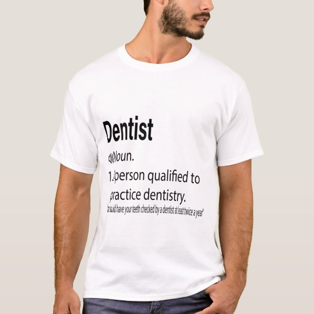 Dentist Definition - Someone who Solves a Problem  T-Shirt (Front)