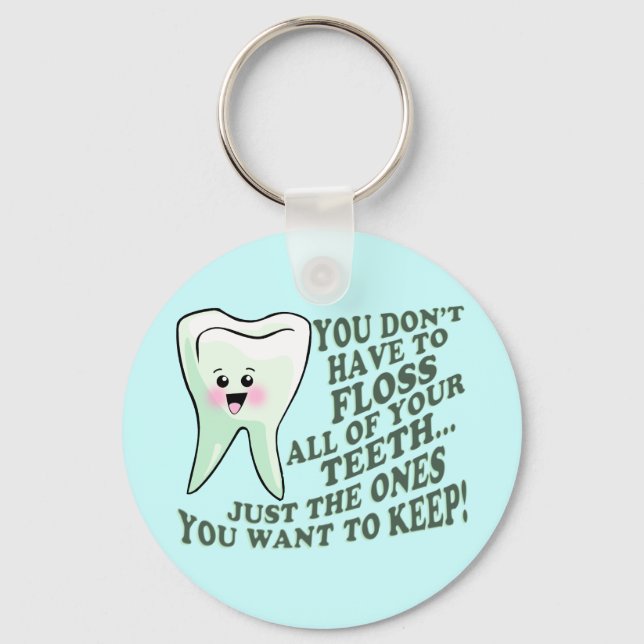 Dentist Dental Hygienist Humour Keychain (Front)