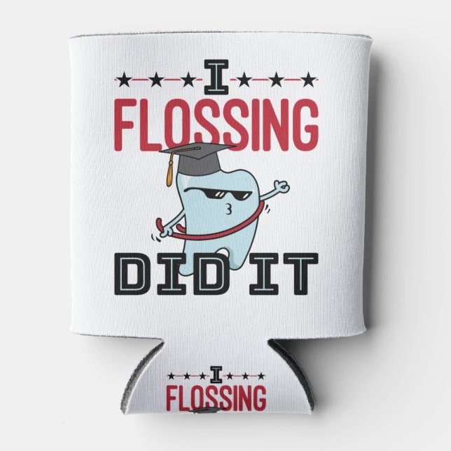 Dentist Dental School Graduation Funny Flossing Can Cooler (Front)