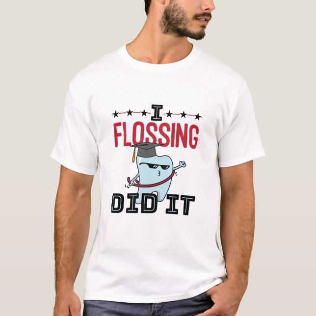 Dentist Dental School Graduation Funny Flossing T-Shirt