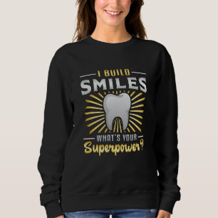 Dentist Dental Teeth Tooth Superpower Funny Gift Sweatshirt
