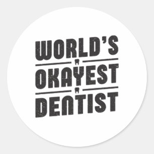 Dentist Dentistry Dental Teeth Funny Gift Idea Classic Round Sticker