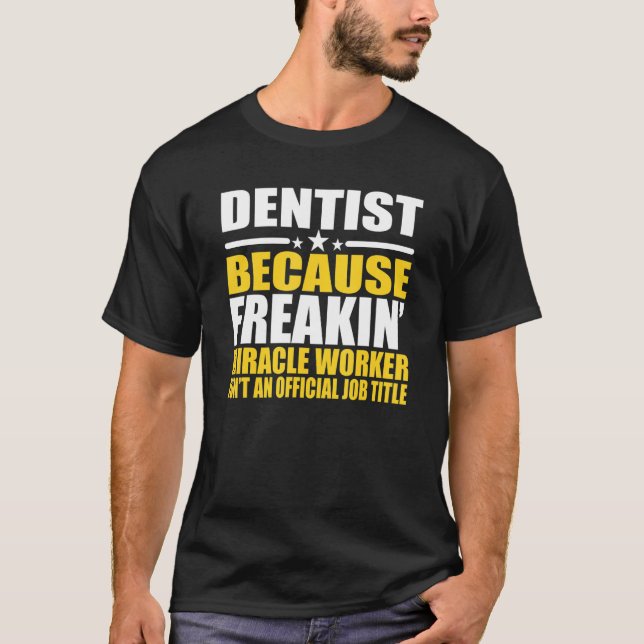 Dentist  For Coworker T-Shirt (Front)