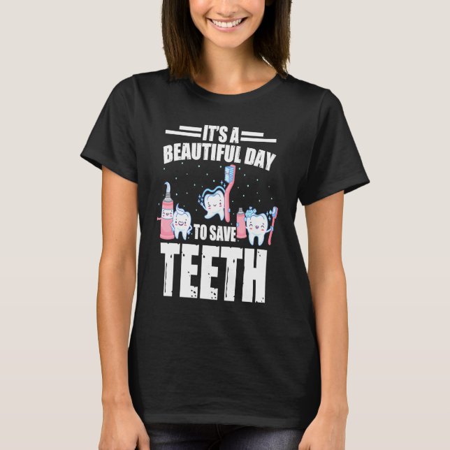 Dentist for Dental Office Staff Dental Assistant T-Shirt (Front)