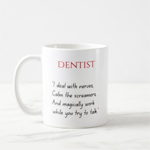Dentist Funny Mug