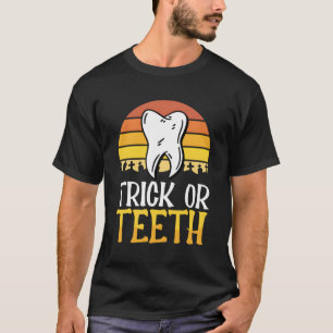 Dentist Halloween Trick Or Treat Dental Assistant  T-Shirt