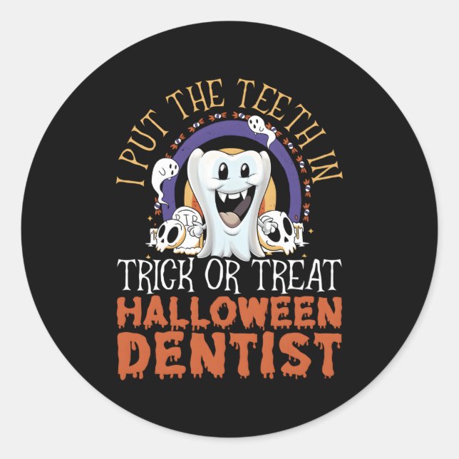 Dentist Halloween Trick Or Treat Dentistry Dental  Classic Round Sticker (Front)