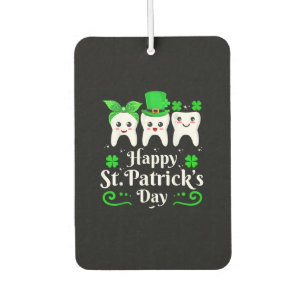 Dentist Happy St Patricks Day Dental Assistant Too Air Freshener