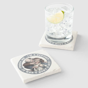 DENTIST humour stone coaster