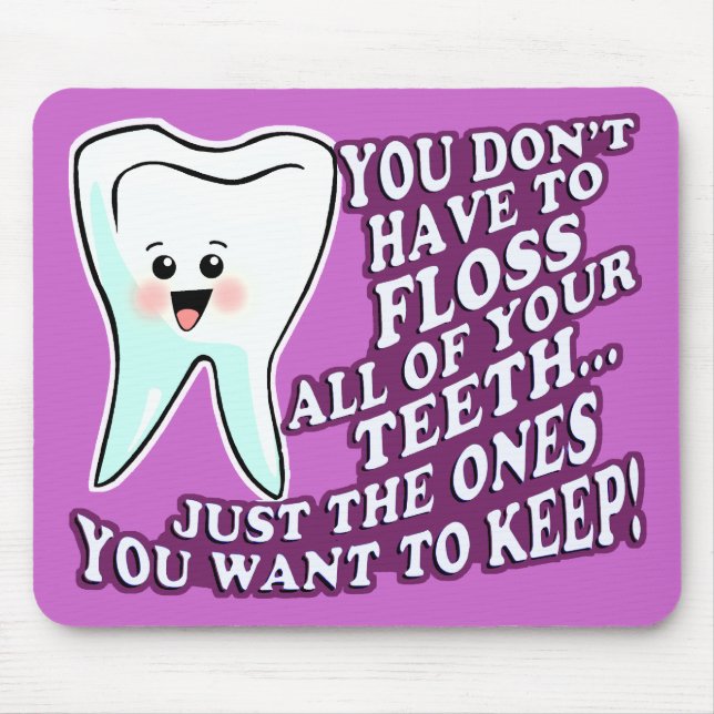 Dentist Hygienist or Orthodontist Mouse Pad (Front)